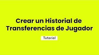 Crear un Historial de Transferencias de Jugador