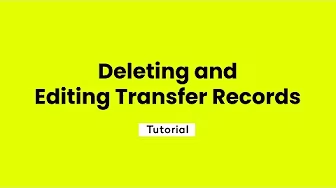 Deleting and editing transfer records